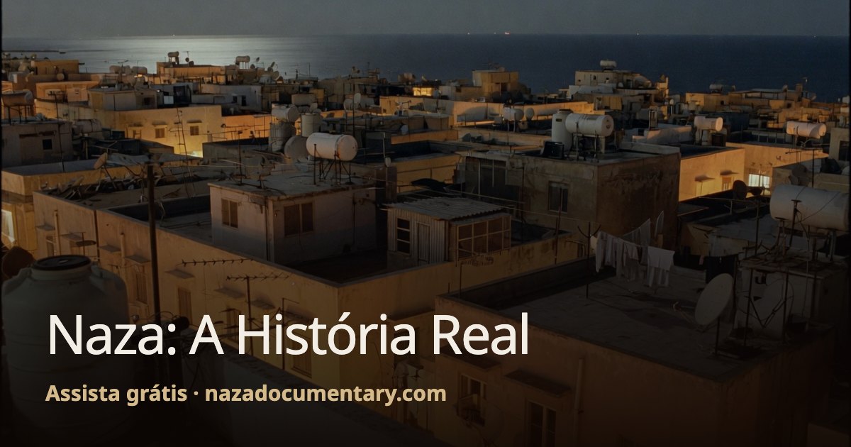 Prévia de link: Naza: A História Real